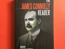 The James Connolly Reader by Shaun Harkin (Haymarket).