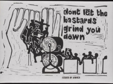Print of people being pushed into a grinder and into boxes with the slogan "don't let the bastards grind you down"