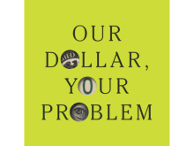 Our dollar your problem