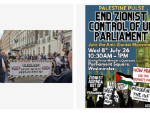 Two-panel collage juxtaposing a photograph of a street demonstration featuring a banner reading “End Zionist Occupation of Britain! Stop White Replacement” (left) with a Palestine Pulse poster advertising a protest titled “End Zionist Control of UK Parliament” outside Parliament Square, Westminster, on Wednesday 8 July 2026, during Prime Minister’s Questions (right).