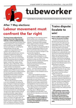 Tubeworker — June 2026: After 7 May elections, labour movement must fight the far right
