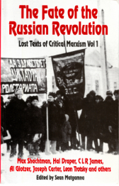 Book Cover "The Fate of the Russian Revolution: The Lost Texts of Critical Marxism Vol 1" overlaid on a black and white photo of Russian workers, holding banners, in winter.
