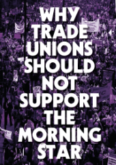 Why trade union should not support the Morning Star