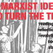 Marxist Ideas To Turn The Tide